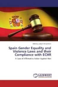 Spain Gender Equality and Violence Laws and their Compliance with ECHR : A Case of Affirmative Action Against Men （2016. 88 S. 220 mm）