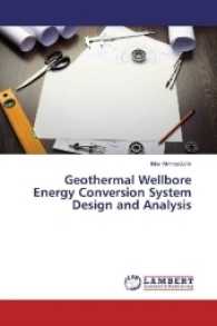 Geothermal Wellbore Energy Conversion System Design and Analysis （2016. 192 S. 220 mm）