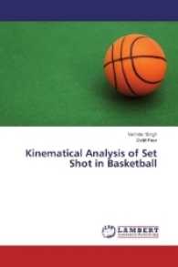 Kinematical Analysis of Set Shot in Basketball （2016. 56 S. 220 mm）