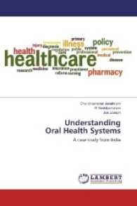 Understanding Oral Health Systems : A case study from India （2016. 144 S. 220 mm）