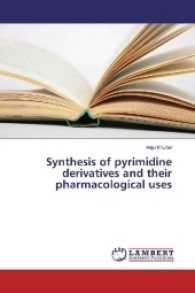 Synthesis of pyrimidine derivatives and their pharmacological uses （2017. 76 S. 220 mm）