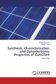 Synthesis, Characterization and Optoelectronic Properties of CuIn2Se4 : Thin Film （2016. 64 S. 220 mm）