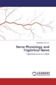 Nerve Physiology and Trigeminal Nerve : Trigeminal nerve as a whole （2016. 92 S. 220 mm）