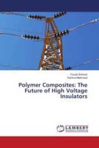 Polymer Composites: The Future of High Voltage Insulators （2024. 164 S. 220 mm）