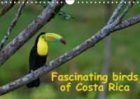 Fascinating birds of Costa Rica / UK-Version (Wall Calendar perpetual DIN A4 Landscape) : A glance at the fascinating, colorful birdlife of Costa Rica (Month Calendar, 14 pages) (CALVENDO Animals) （1. Auflage. 2013. 14 S. 14 farb. Abb. 210x297 mm）