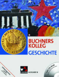 Buchners Kolleg Geschichte N, m. 1 CD-ROM (Buchners Kolleg Geschichte - Ausgabe N) （Auflage 2018. 2014. 560 S. m. zahlr. meist farb. Abb. u. Ktn. 26 cm）