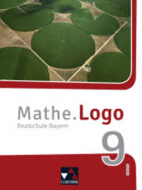 Mathe.Logo Bayern 9 I (Mathe.Logo - Bayern) （Auflage 2022. 2021. 304 S. 26 cm）