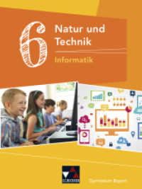 Natur und Technik 6: Informatik (Natur und Technik - Gymnasium Bayern) （Auflage 2019. 2018. 104 S. 26 cm）