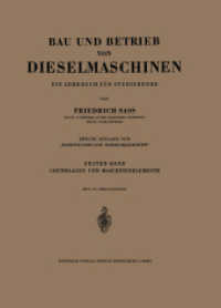 Bau und Betrieb von Dieselmaschinen : Ein Lehrbuch für Studierende. Erster Band: Grundlagen und Maschinenelemente （2ND）
