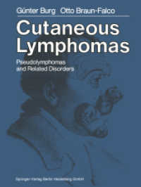 Cutaneous Lymphomas, Pseudolymphomas, and Related Disorders （Softcover reprint of the original 1st ed. 1983. 2014. xvii, 544 S. XVI）