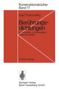Berührungsdichtungen : an ruhenden und bewegten Maschinenteilen (Konstruktionsbücher .17) （2. Aufl. 2013. xii, 306 S. XII, 306 S. 426 Abb. 235 mm）