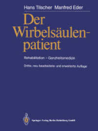 Der Wirbelsäulenpatient : Rehabilitation - Ganzheitsmedizin (Manuelle Medizin) （3. Aufl. 2012. ix, 165 S. IX, 165 S. 89 Abb. 279 mm）