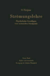 Strömungslehre Physikalische Grundlagen vom technischen Standpunkt : Erster Band: Hydro- und Aerostatik. Bewegung der idealen Flüssigkeit （Softcover Reprint of the Original 1st 1960）