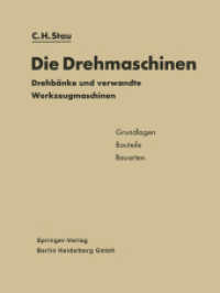 Die Drehmaschinen : Drehbänke und verwandte Werkzeugmaschinen. Grundlagen · Bauteile · Bauarten （Softcover Reprint of the Original 1st 1963）