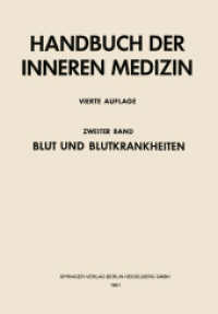 Blut und Blutkrankheiten. 0 (Handbuch der inneren Medizin 2 / 0) （4. Aufl. 2014. xv, 1179 S. XV, 1179 S. 244 mm）