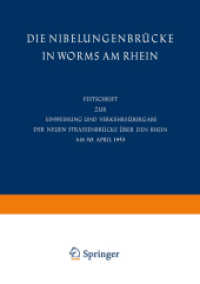 Die Nibelungenbrücke in Worms am Rhein : Festschrift zur Einweihung und Verkehrsübergabe der neuen Strassenbrücke über den Rhein am 30. April 1953