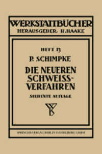 Die neueren Schweißverfahren : mit besonderer Berücksichtigung der Gasschweißtechnik (Werkstattbücher) （7TH）