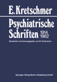 Psychiatrische Schriften 1914 - 1962 （2013. xi, 208 S. XI, 208 S. 244 mm）
