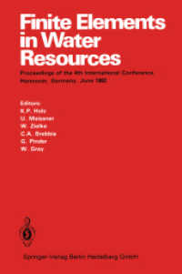 Finite Elements in Water Resources : Proceedings of the 4th International Conference, Hannover, Germany, June 1982 （Softcover reprint of the original 1st ed. 1982. 2014. xv, 1128 S. XV,）