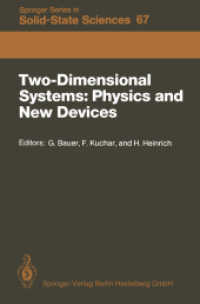 Two-Dimensional Systems: Physics and New Devices : Proceedings of the International Winter School, Mauterndorf, Austria, February 24-28, 1986 (Springer Series in Solid-State Sciences .67) （Softcover reprint of the original 1st ed. 1986. 2013. ix, 333 S. IX, 3）