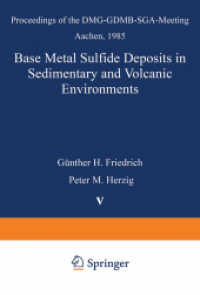 Base Metal Sulfide Deposits in Sedimentary and Volcanic Environments : Proceedings of the DMG-GDMB-SGA-Meeting Aachen, 1985 (Special Publication of the Society for Geology Applied to Mineral Deposits 5) （Softcover reprint of the original 1st ed. 1988. 2012. ix, 290 S. IX, 2）
