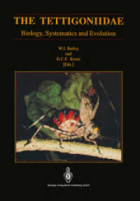 The Tettigoniidae : Biology, Systematics and Evolution （Softcover reprint of the original 1st ed. 1990. 2012. ix, 395 S. IX, 3）