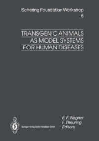 Transgenic Animals as Model Systems for Human Diseases (Ernst Schering Foundation Symposium Proceedings .6) （Softcover reprint of the original 1st ed. 1993. 2012. xii, 151 S. XII,）