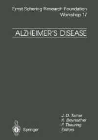Alzheimer's Disease : Etiological Mechanisms and Therapeutic Possibilities (Ernst Schering Foundation Symposium Proceedings .17) （2012. xiii, 216 S. XIII, 216 p. 11 illus. 210 mm）