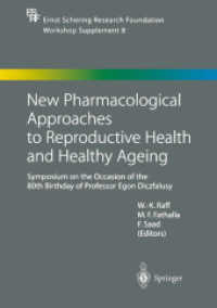 New Pharmacological Approaches to Reproductive Health and Healthy Ageing : Symposium on the Occasion of the 80th Birthday of Professor Egon Diczfalusy (Schering Foundation Symposium Proceedings Supplements)
