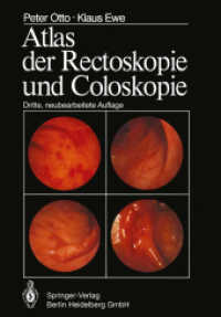 Atlas der Rectoskopie und Coloskopie （3. Aufl. 2013. xiv, 112 S. XIV, 112 S. 194 Abb., 128 Abb. in Farbe. 24）