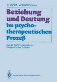 Beziehung und Deutung im psychotherapeutischen Prozeß : Aus der Sicht verschiedener therapeutischer Schulen （Softcover reprint of the original 1st ed. 1989. 2013. xiv, 418 S. XIV,）