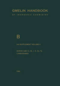 B Boron Compounds : Boron and Cl, Br, I, S, Se, Te, Carboranes (Gmelin Handbook of Inorganic and Organometallic Chemistry - 8th edition B / 1-20 / 1-4 / 3 / 4) （8. Aufl. 2013. xviii, 256 S. XVIII, 256 p. 5 illus. 254 mm）