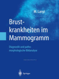 Brustkrankheiten im Mammogramm : Diagnostik und pathomorphologische Bildanalyse （Softcover Reprint of the Original 1st 2003）