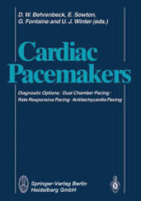 Cardiac Pacemakers : Diagnostic Options · Dual Chamber Pacing Rate Responsive Pacing · Antitachycardia Pacing （Softcover reprint of the original 1st ed. 1985. 2013. xi, 323 S. XI, 3）