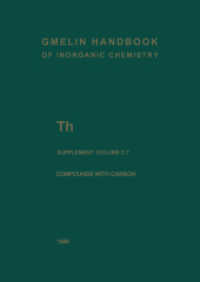 Th Thorium : Compounds with Carbon: Carbonates, Thiocyanates, Alkoxides, Carboxylates (Gmelin Handbook of Inorganic and Organometallic Chemistry - 8th edition T-h / A-E / C / 7) （8. Aufl. 2013. xiv, 163 S. XIV, 163 p. 2 illus., 1 illus. in color. 25）