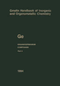Ge Organogermanium Compounds : Part 4: Compounds with Germanium-Hydrogen Bonds (Ge. Germanium (System-nr. 45)) （8TH）