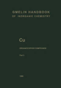Cu Organocopper Compounds (Gmelin Handbook of Inorganic and Organometallic Chemistry - 8th edition C-u / 1-4 / 3) （8. Aufl. 2013. xii, 251 S. XII, 251 p. 68 illus. 244 mm）