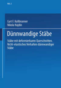 Dünnwandige Stäbe : Band 2: Stäbe mit deformierbaren Querschnitten Nicht-elastisches Verhalten dünnwandiger Stäbe （2014. xii, 285 S. XII, 285 S. 244 mm）