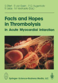 Facts and Hopes in Thrombolysis in Acute Myocardial Infarction （2013. ix, 229 S. IX, 229 p. 123 illus. 244 mm）