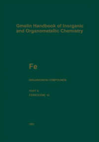 Fe - Organoiron Compounds Pt.A : Ferrocene 10 (Gmelin Handbook of Inorganic and Organometallic Chemistry - 8th edition F-e / A-C / A / 10) （8. Aufl. 2013. xiii, 366 S. XIII, 366 p. 5 illus., 1 illus. in color.）