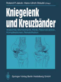 Kniegelenk und Kreuzbänder : Anatomie, Biomechanik, Klinik, Rekonstruktion, Komplikationen, Rehabilitation （Softcover reprint of the original 1st ed. 1990. 2014. xxiii, 651 S. XX）