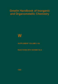 W Tungsten : Supplement Volume A 5 b Metal, Chemical Reactions with Nonmetals Nitrogen to Arsenic (Gmelin Handbook of Inorganic and Organometallic Chemistry - 8th edition W / A-B / A / 5 / b) （8. Aufl. 2013. xiv, 196 S. XIV, 196 p. 56 illus. 254 mm）