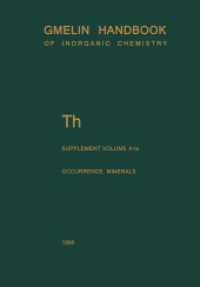 Th Thorium : Natural Occurrence. Minerals (Excluding Silicates) (Gmelin Handbook of Inorganic and Organometallic Chemistry - 8th edition T-h / A-E / A / 1 / 1a) （8. Aufl. 2013. xv, 392 S. XV, 392 p. 1 illus. 244 mm）