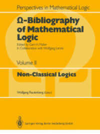-Bibliography of Mathematical Logic : Non-Classical Logics (Perspectives in Mathematical Logic) （Softcover reprint of the original 1st ed. 1987. 2014. xxxvii, 469 S. X）