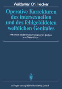 Operative Korrekturen des intersexuellen und des fehlgebildeten weiblichen Genitales （Softcover reprint of the original 1st ed. 1985. 2014. ix, 158 S. IX, 1）