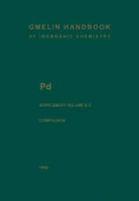 Pd Palladium : Palladium Compounds (Gmelin Handbook of Inorganic and Organometallic Chemistry - 8th edition P-d / B / 2) （8. Aufl. 2013. xvi, 355 S. XVI, 355 p. 2 illus., 1 illus. in color. 25）