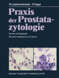 Praxis der Prostatazytologie : Technik und Diagnostik （Softcover reprint of the original 1st ed. 1984. 2014. x, 230 S. X, 230）