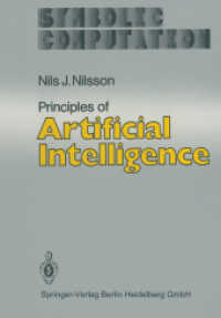 Principles of Artificial Intelligence (Symbolic Computation) （Softcover reprint of the original 1st ed. 1982. 2014. xvi, 476 S. XVI,）