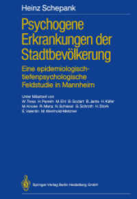 Psychogene Erkrankungen der Stadtbevölkerung : Eine epidemiologisch-tiefenpsychologische Feldstudie in Mannheim （Softcover reprint of the original 1st ed. 1987. 2012. xv, 346 S. XV, 3）