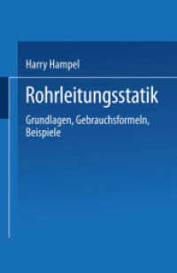 Rohrleitungsstatik : Grundlagen · Gebrauchsformeln Beispiele （2014. xi, 239 S. XI, 239 S. 16 Abb. 216 mm）